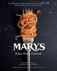 Mary's Italian Family Cookbook - A Celebration of Family, Friends & Italian Comfort Food