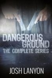 Dangerous Ground The Complete Series