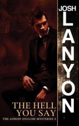 The Hell You Say - The Adrien English Mysteries 3