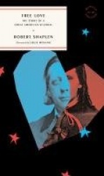 Free Love - The Story of a Great American Scandal