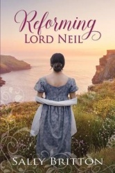 Reforming Lord Neil - A Regency Romance