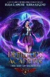 Demigods Academy - Book 6 - The Day Of Darkness
