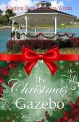 The Christmas Gazebo - Two Christmas Romances of past and present