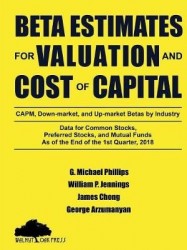 Beta Estimates for Valuation and Cost of Capital, As of the End of 1st Quarter, 2018