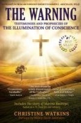 The Warning - Testimonies and Prophecies of the Illumination of Conscience