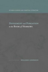 Defilement and Purgation in the Book of Hebrews