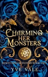 Charming Her Monsters
