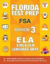 Florida Test Prep FSA Grade 3 English - FSA Reading Grade 3, FSA Practice Test Book Grade 3 Reading, Florida Test Prep English L