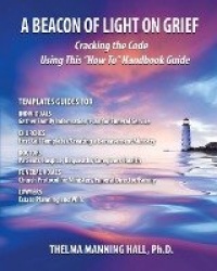 A Beacon of Light on Grief - Cracking the Code Using This 