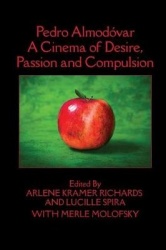 Pedro Almodóvar - A Cinema of Desire, Passion and Compulsion