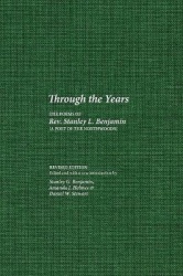 Through the Years - The Poems of Rev. Stanley L. Benjamin