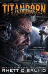 Titanborn - Children of Titan Book 1