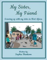 My Sister, My Friend - Growing up with my sister in West Africa