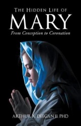 The Hidden Life of Mary - From Conception to Coronation