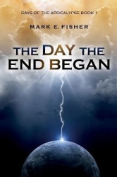 The Day the End Began - Days of the Apocalypse, Book 1