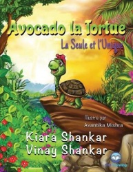 Avocado la Tortue - La Seule et l'Unique ( Avocado the Turtle - French Edition)