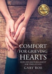 Comfort for Grieving Hearts - Hope and Encouragement For Times of Loss (Large Print)