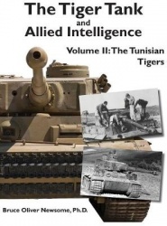 The Tiger Tank and Allied Intelligence - The Tunisian Tigers