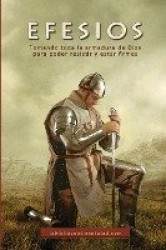 Efesios - Tomando toda la armadura de Dios para poder resistir y estar firmes