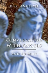 Conversation with Angels - And So Be It: Volume II