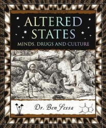 Altered States - Minds, Drugs and Culture