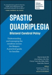 Spastic Quadriplegia: Bilateral Cerebral Palsy: Understanding and Managing the Condition across the Lifespan - A Practical Guide