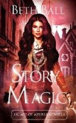 Story Magic - An Age of Azuria Novella