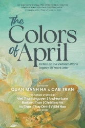 The Colors of April - Fiction on the Vietnam War's Legacy 50 Years Later