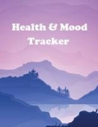 Health and Mood Tracker - Mental Health Journal For Tracking Stress and Anxiety, Record Moods, Thoughts and Feelings, Organize M