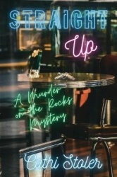 Straight Up - A Murder on the Rocks Mystery