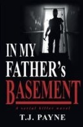 In My Father's Basement - a serial killer novel