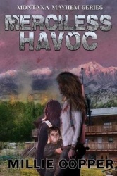 Merciless Havoc - Montana Mayhem Book 3 America's New Apocalypse
