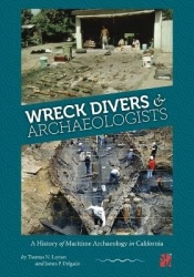 Wreck Divers & Archaeologists - A History of Maritime Archaeology in California