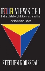 Four Views Of I - Instinct, Intellect, Intuition, Intention/Interpretation Edition