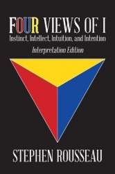 Four Views Of I - Instinct, Intellect, Intuition, Intention/Interpretation Edition