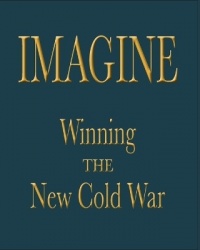 Imagine - Winning the New Cold War