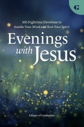Evenings with Jesus - 100 Nighttime Devotions to Soothe Your Mind and Rest Your Spirit