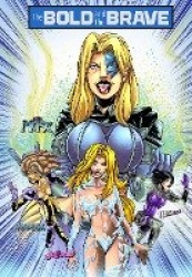 Bold and the Brave - Volume Four