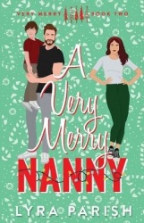 A Very Merry Nanny (Extended Edition with Printed Edges) - A small town holiday romance