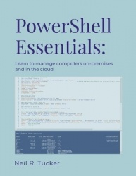 PowerShell Essentials - Learn to Manage Computers On-Premises and in the Cloud
