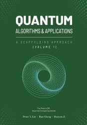 Quantum Algorithms and Applications - A Scaffolding Approach (Vol 1)