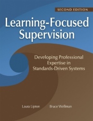 Learning-Focused Supervision Developing Professional Expertise in Standards-Driven Systems, Second Edition