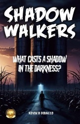 Shadow Walkers - What casts a shadow in the darkness?