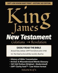 King James New Testament KJV Bible - GALATIANS thru REVELATION (Vol 4 of 4) - 20PT Ultra Giant Print - Single-Column - Verse-by-
