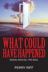 What Could Have Happened - Sexual Sins Kill the Soul
