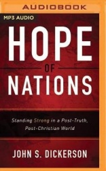 Hope of Nations: Standing Strong in a Post-Truth, Post-Christian World