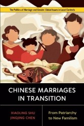 Chinese Marriages in Transition - From Patriarchy to New Familism