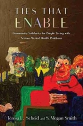 Ties That Enable - Community Solidarity for People Living with Serious Mental Health Problems