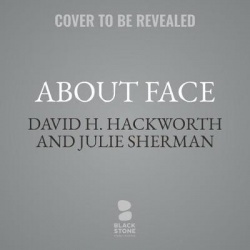 About Face - The Odyssey of an American Warrior