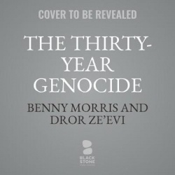 The Thirty-Year Genocide - Turkey's Destruction of Its Christian Minorities, 1894-1924